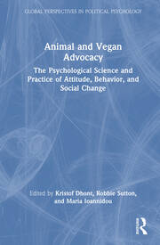 Animal and Vegan Advocacy: The Psychological Science and Practice of Attitude, Behavior, and Social Change book cover