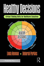 Healthy Decisions: Critical Thinking Skills for Healthcare Executives book cover