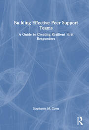 Building Effective Peer Support Teams: A Guide to Creating Resilient First Responders book cover