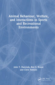 Animal Behaviour, Welfare, and Interactions in Sports and Recreational Environments book cover