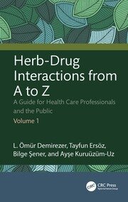Herb-Drug Interactions from A to Z: A Guide for Health Care Professionals and the Public Volume 1 book cover