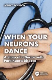 When Your Neurons Dance: A Story of a Doctor with Parkinson’s Disease book cover