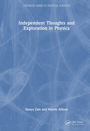 Independent Thoughts and Exploration in Physics book cover