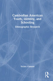 Cambodian American Youth, Identity, and Schooling: Ethnographic Research book cover