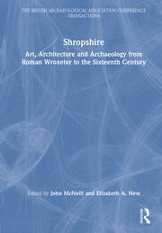 Shropshire: Art, Architecture and Archaeology from Roman Wroxeter to the Sixteenth Century book cover