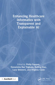 Enhancing Healthcare Informatics with Transparent and Explainable AI book cover