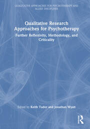 Qualitative Research Approaches for Psychotherapy: Further Reflexivity, Methodology, and Criticality book cover