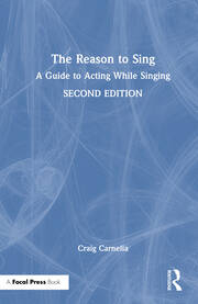 The Reason to Sing: A Guide to Acting While Singing book cover