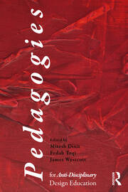 Pedagogies for Anti-Disciplinary Design Education book cover