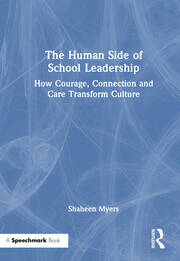 The Human Side of School Leadership: How Courage, Connection and Care Transform Culture book cover