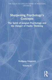 Sharpening Psychology's Concepts: The Spirit of Jungian Psychology and the Danger of Faulty Thinking book cover