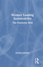Women Leading Sustainability: The Feminine Shift book cover
