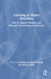 Coaching in Higher Education: How to Support Student and Educator Flourishing at University book cover