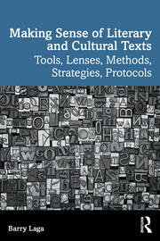 Making Sense of Literary and Cultural Texts: Tools, Lenses, Methods, Strategies, Protocols book cover