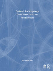 Cultural Anthropology: Global Forces, Local Lives book cover