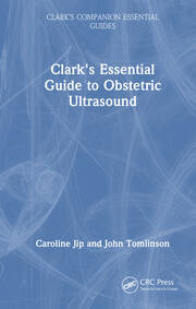 Clark's Essential Guide to Obstetric Ultrasound book cover