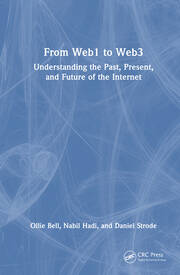 From Web1 to Web3: Understanding the Past, Present, and Future of the Internet book cover