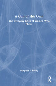 A Gun of Her Own: The Everyday Lives of Women Who Shoot book cover