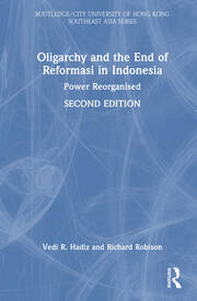 Oligarchy and the End of Reformasi in Indonesia: Power Reorganised book cover