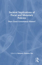Societal Implications of Fiscal and Monetary Policies: Does Good Governance Matter? book cover