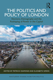 The Politics and Policy of London: Elections, Demography and the Reshaping of Power in the Capital book cover