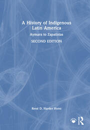 A History of Indigenous Latin America: Aymara to Zapatistas book cover
