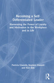 Becoming a Self-Differentiated Leader: Harnessing the Power of Loyalty and Motivation in the Workplace and in Life book cover