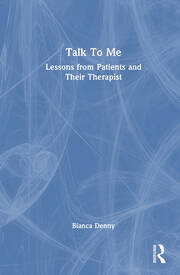 Talk To Me: Lessons from Patients and Their Therapist book cover