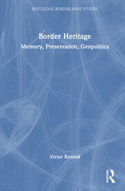 Border Heritage: Memory, Preservation, Geopolitics book cover