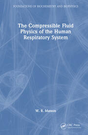 The Compressible Fluid Physics of the Human Respiratory System book cover