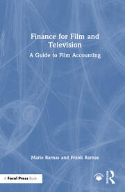 Finance for Film and Television: A Guide to Film Accounting book cover