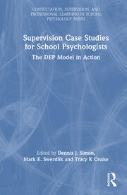Supervision Case Studies for School Psychologists: The DEP Model in Action book cover