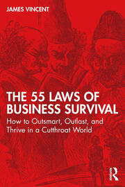 The 55 Laws of Business Survival: How to Outsmart, Outlast, and Thrive in a Cutthroat World book cover