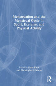 Menstruation and the Menstrual Cycle in Sport, Exercise, and Physical Activity book cover