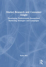 Market Research and Consumer Insight: Developing Professionally Researched Marketing Strategies and Campaigns book cover