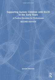 Supporting Autistic Children with SLCN in the Early Years: A Practical Resource for Professionals book cover