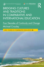 Bridging Cultures and Traditions in Comparative and International Education: Four Decades of Continuity and Change book cover