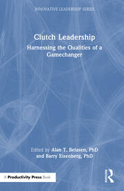 Clutch Leadership: Harnessing the Qualities of a Gamechanger book cover