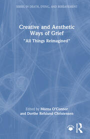 Creative and Aesthetic Ways of Grief: 