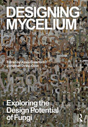 Designing Mycelium: Exploring the Design Potential of Fungi book cover