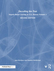 Decoding the Past: Inquiry-Based Lessons in U.S. History Volume 1 book cover