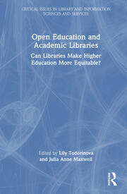 Open Education and Academic Libraries: Can Libraries Make Higher Education More Equitable? book cover