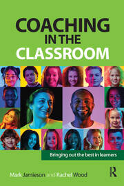 Coaching in the Classroom: Bringing out the best in learners book cover