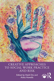 Creative Approaches to Social Work Practice and Risk book cover