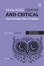 Developing Creative and Critical Educational Practitioners book cover