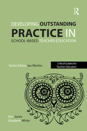 Developing outstanding practice in school-based teacher education book cover