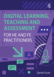 Digital Learning, Teaching and Assessment for HE and FE Practitioners book cover