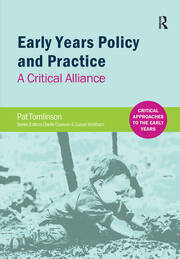 Early Years Policy and Practice: A Critical Alliance book cover