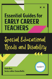 Essential Guides for Early Career Teachers: Special Educational Needs and Disability book cover