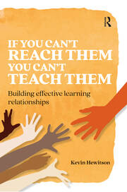 If you can’t reach them you can’t teach them: Building effective learning relationships book cover